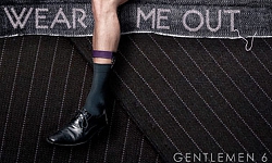 Gentlemen 6: Wear Me Out